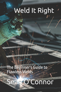 Weld It Right