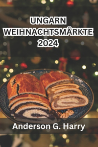 Ungarn Weihnachtsmärkte 2024
