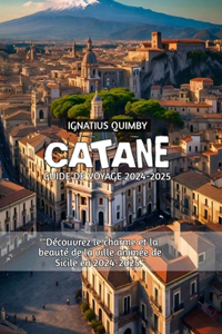 Catane Guide de voyage 2024-2025