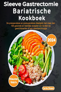 Sleeve Gastrectomie Bariatrische Kookboek [Kleurenfoto's]