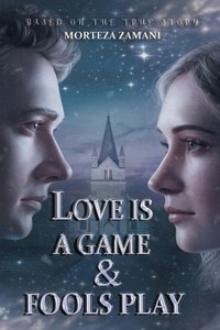 Love is a Game and Fool Play It