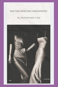 Build Your Brand With MaritheProphet