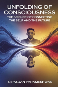 Unfolding of Consciousness