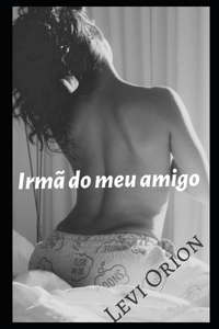 Irmã do meu amigo