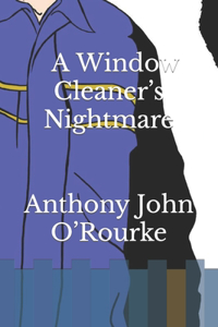 A Window Cleaner's Nightmare