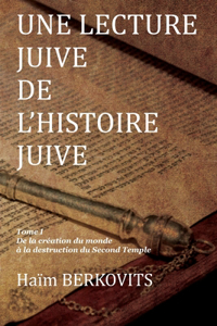 Une Lecture Juive de l'Histoire Juive