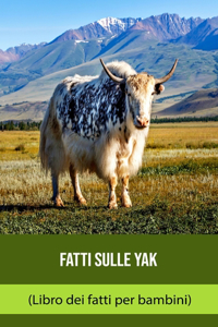 Fatti sulle Yak (Libro dei fatti per bambini)