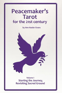 Peacemaker's Tarot for the 21st Century - Volume I