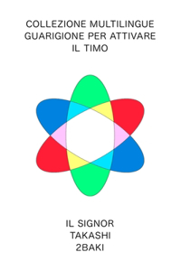 Versione italiana Collezione multilingue Guarigione per attivare il timo