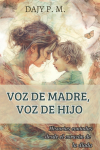 Voz de Madre, Voz de Hijo