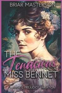 Tenacious Miss Bennet