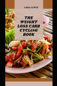 The Weight Loss Carb Cycling Book