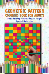 Geometric Pattern Coloring Book For Adults