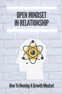 Open Mindset In Relationship
