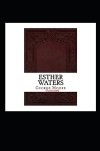 Esther Waters Illustrated
