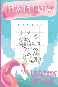 How To Draw Unicorns For Kids