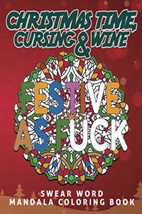 Christmas Time, Cursing & Wine