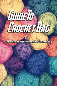 Guide To Crochet Bag