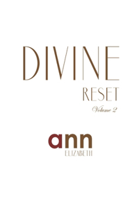 Divine Reset - Volume 2 - Ann Elizabeth