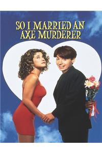 So I Married An Axe Murderer