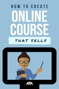How to Create an Online Course that Sells