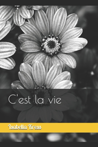 C'est la vie