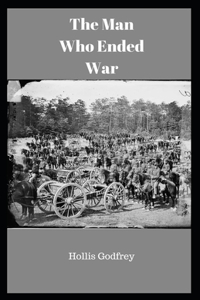 The Man Who Ended War (Annotated)