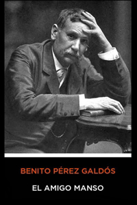 Benito Pérez Galdós - El Amigo Manso