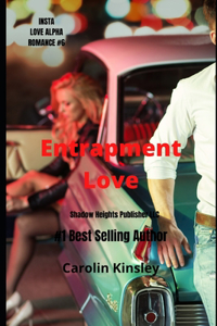 Entrapment Love