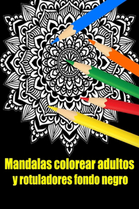 Mandalas colorear adultos y rotuladores fondo negro