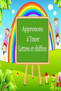 Apprenons à Tracer Lettres et Chiffres