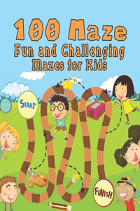 100 maze. Fun and Challenging Mazes for Kids