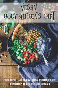 Vegan Bodybuilding Diet