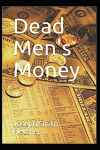 Dead Men's Money Annotated