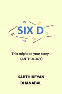 Six D