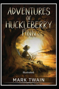 The Adventures of Huckleberry Finn illustrated