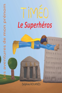 Timéo le Superhéros