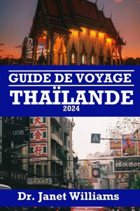 Guide de Voyage Thaïlande 2024