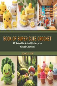 Book of Super Cute Crochet
