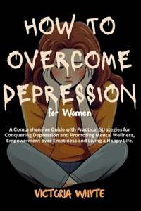 How to Overcome Depression for Women