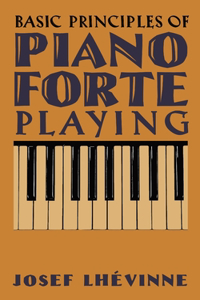 Basic Principles of Pianoforte Playing