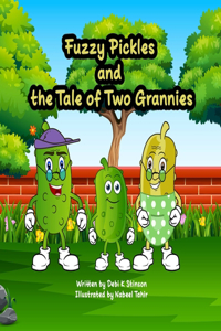 Fuzzy Pickles and the Tale of Two Grannies