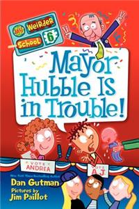 Mayor Hubble Is in Trouble!