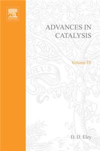 Advances in Catalysis Volume 9
