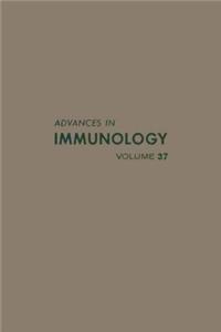 Advances in Immunology Volume 37