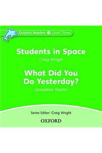 Dolphin Readers: Level 3: Students in Space & What Did You Do Yesterday? Audio CD