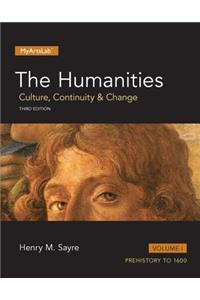 The The Humanities Humanities: Culture, Continuity and Change, Volume 1