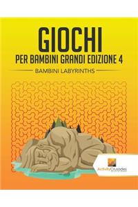 Giochi Per Bambini Grandi Edizione 4