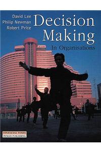 Decision Making in Organisations