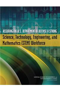 Assuring the U.S. Department of Defense a Strong Science, Technology, Engineering, and Mathematics (STEM) Workforce